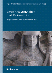 eBook, Zwischen Mittelalter und Reformation : Religiöses Leben in Oberschwaben um 1500, Kohlhammer Verlag