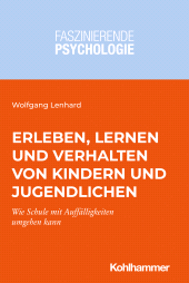 eBook, Erleben, Lernen und Verhalten von Kindern und Jugendlichen : Wie Schule mit Auffälligkeiten umgehen kann, Kohlhammer Verlag