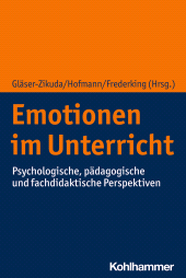 eBook, Emotionen im Unterricht : Psychologische, pädagogische und fachdidaktische Perspektiven, Kohlhammer Verlag