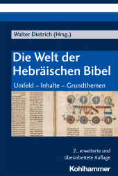 eBook, Die Welt der Hebräischen Bibel : Umfeld - Inhalte - Grundthemen, Kohlhammer Verlag