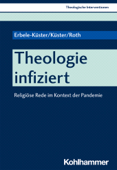 eBook, Theologie infiziert : Religiöse Rede im Kontext der Pandemie, Kohlhammer Verlag