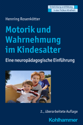 eBook, Motorik und Wahrnehmung im Kindesalter : Eine neuropädagogische Einführung, Kohlhammer Verlag