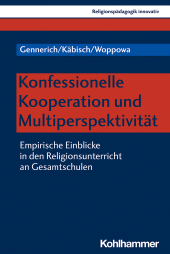 eBook, Konfessionelle Kooperation und Multiperspektivität : Empirische Einblicke in den Religionsunterricht an Gesamtschulen, Kohlhammer Verlag