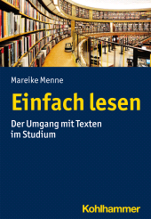 eBook, Einfach lesen : Der Umgang mit Texten im Studium, Kohlhammer Verlag
