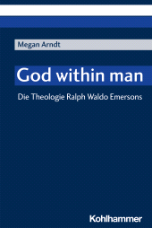eBook, God within man : Die Theologie Ralph Waldo Emersons, Kohlhammer Verlag