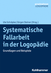 eBook, Systematische Fallarbeit in der Logopädie : Grundlagen und Beispiele, Kohlhammer Verlag