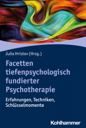 eBook, Facetten tiefenpsychologisch fundierter Psychotherapie : Erfahrungen, Techniken, Schlüsselmomente, Kohlhammer Verlag