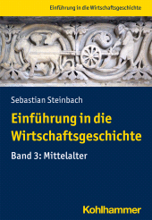 eBook, Einführung in die Wirtschaftsgeschichte : Band 3: Mittelalter, Kohlhammer Verlag