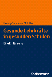 eBook, Gesunde Lehrkräfte in gesunden Schulen : Eine Einführung, Kohlhammer Verlag