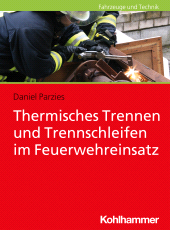 eBook, Thermisches Trennen und Trennschleifen im Feuerwehreinsatz, Kohlhammer Verlag