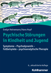 eBook, Psychische Störungen in Kindheit und Jugend : Symptome - Psychodynamik - Fallbeispiele - psychoanalytische Therapie, Kohlhammer Verlag