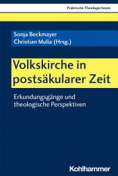 eBook, Volkskirche in postsäkularer Zeit : Erkundungsgänge und theologische Perspektiven, Kohlhammer Verlag
