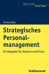 eBook, Strategisches Personalmanagement : Ein Ratgeber für Studium und Praxis, Kohlhammer Verlag