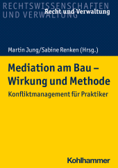 E-book, Mediation am Bau - Wirkung und Methode : Konfliktmanagement für Praktiker, Kohlhammer Verlag