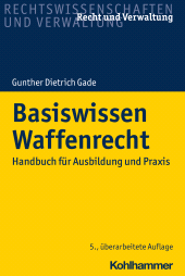 E-book, Basiswissen Waffenrecht : Handbuch für Ausbildung und Praxis, Kohlhammer Verlag