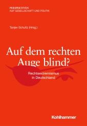 E-book, Auf dem rechten Auge blind? : Rechtsextremismus in Deutschland, Kohlhammer Verlag