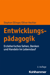 E-book, Entwicklungspädagogik : Erzieherisches Sehen, Denken und Handeln im Lebenslauf, Kohlhammer Verlag