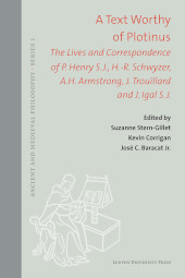 eBook, A Text Worthy of Plotinus : The Lives and Correspondence of P. Henry S.J., H.-R. Schwyzer, A.H. Armstrong, J. Trouillard and J. Igal S.J., Leuven University Press