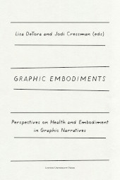 E-book, Graphic Embodiments : Perspectives on Health and Embodiment in Graphic Narratives, Leuven University Press