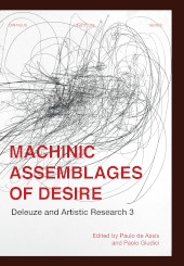 E-book, Machinic Assemblages of Desire : Deleuze and Artistic Research 3, Leuven University Press