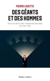 E-book, Des géants et des hommes : Pour en finir avec l'emprise des Gafa sur nos vies, Éditions Robert Laffont