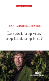 E-book, Le Sport, trop vite, trop haut, trop fort?, Éditions Robert Laffont