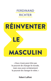 E-book, Réinventer le masculin, Éditions Robert Laffont