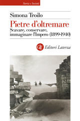 eBook, Pietre d'oltremare : scavare, conservare, immaginare l'Impero (1899-1940), Editori Laterza