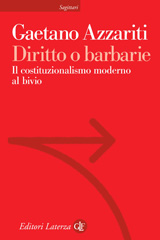 eBook, Diritto o barbarie : il costituzionalismo moderno al bivio, GLF editori Laterza