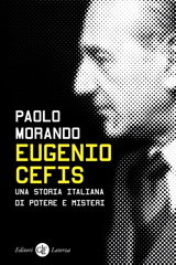 eBook, Eugenio Cefis : una storia italiana di potere e misteri, Editori Laterza