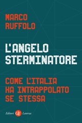 eBook, L'angelo sterminatore : come l'Italia ha intrappolato se stessa, Editori Laterza