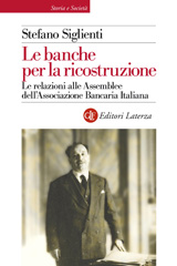 E-book, Le banche per la ricostruzione : le relazioni alle assemblee dell'Associazione bancaria italiana, Editori Laterza