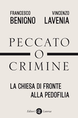 E-book, Peccato o crimine : la Chiesa di fronte alla pedofilia, Benigno, Francesco, author, Editori Laterza