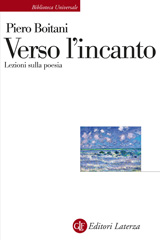 E-book, Verso l'incanto : lezioni sulla poesia, Boitani, Piero, author, Editori Laterza
