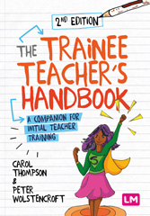 E-book, The Trainee TeacherâÂÂ²s Handbook : A companion for initial teacher training, Thompson, Carol, Learning Matters
