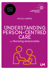 E-book, Understanding Person-Centred Care for Nursing Associates, Harris, Myles, Learning Matters