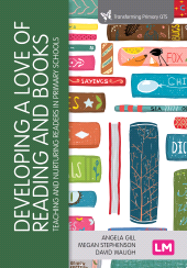 m, Developing a Love of Reading and Books : Teaching and nurturing readers in primary schools, Learning Matters