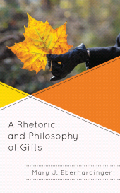 E-book, A Rhetoric and Philosophy of Gifts, Lexington Books