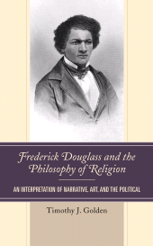 E-book, Frederick Douglass and the Philosophy of Religion : An Interpretation of Narrative, Art, and the Political, Lexington Books