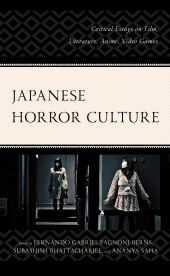 E-book, Japanese Horror Culture : Critical Essays on Film, Literature, Anime, Video Games, Lexington Books