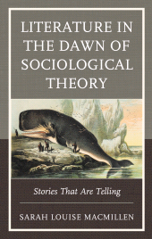 E-book, Literature in the Dawn of Sociological Theory : Stories That Are Telling, Lexington Books