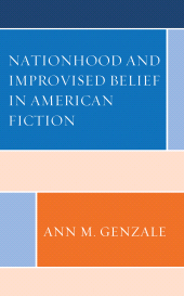 E-book, Nationhood and Improvised Belief in American Fiction, Lexington Books