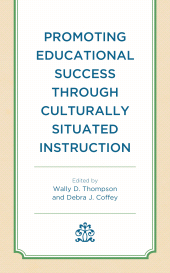 E-book, Promoting Educational Success through Culturally Situated Instruction, Lexington Books