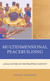 E-book, Multidimensional Peacebuilding : Local Actors in the Philippine Context, Lexington Books