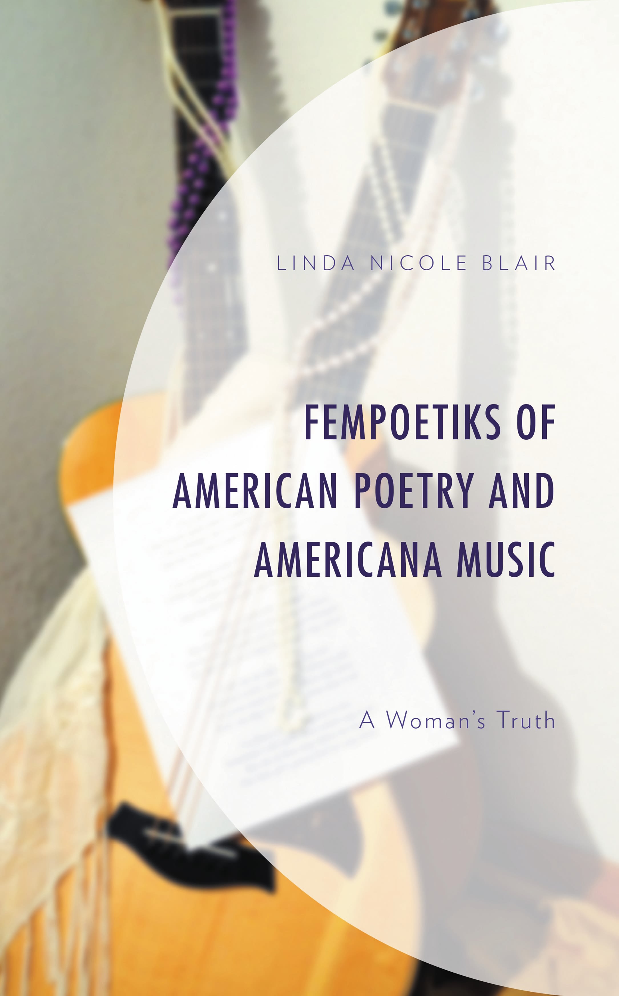 E-book, FemPoetiks of American Poetry and Americana Music : A Woman's Truth, Lexington Books