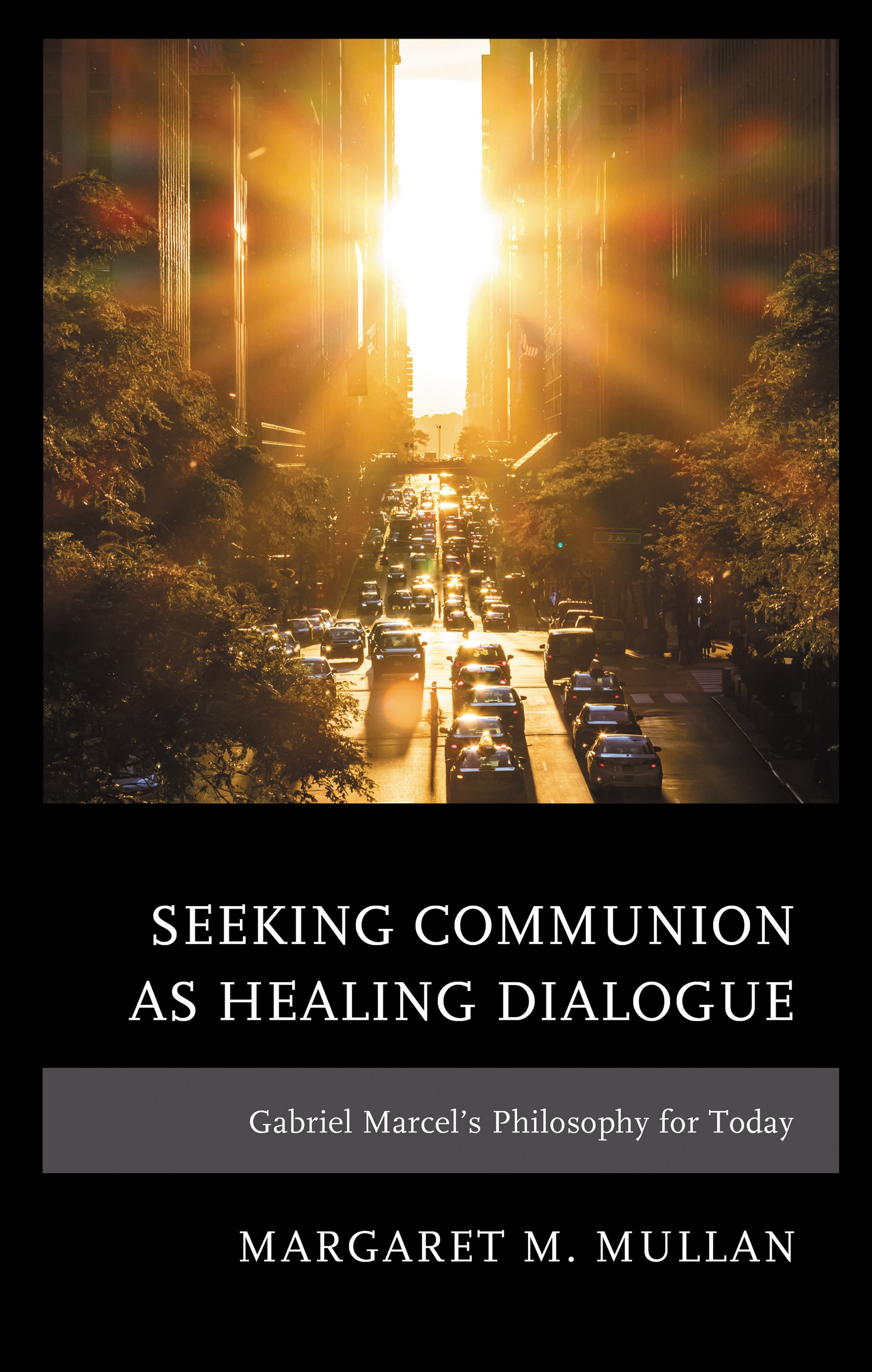 E-book, Seeking Communion as Healing Dialogue : Gabriel Marcel's Philosophy for Today, Lexington Books