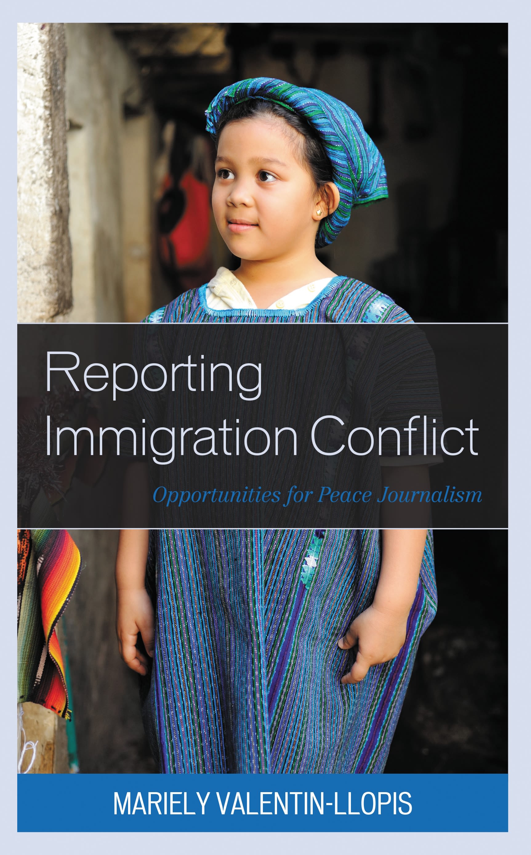 E-book, Reporting Immigration Conflict : Opportunities for Peace Journalism, Lexington Books