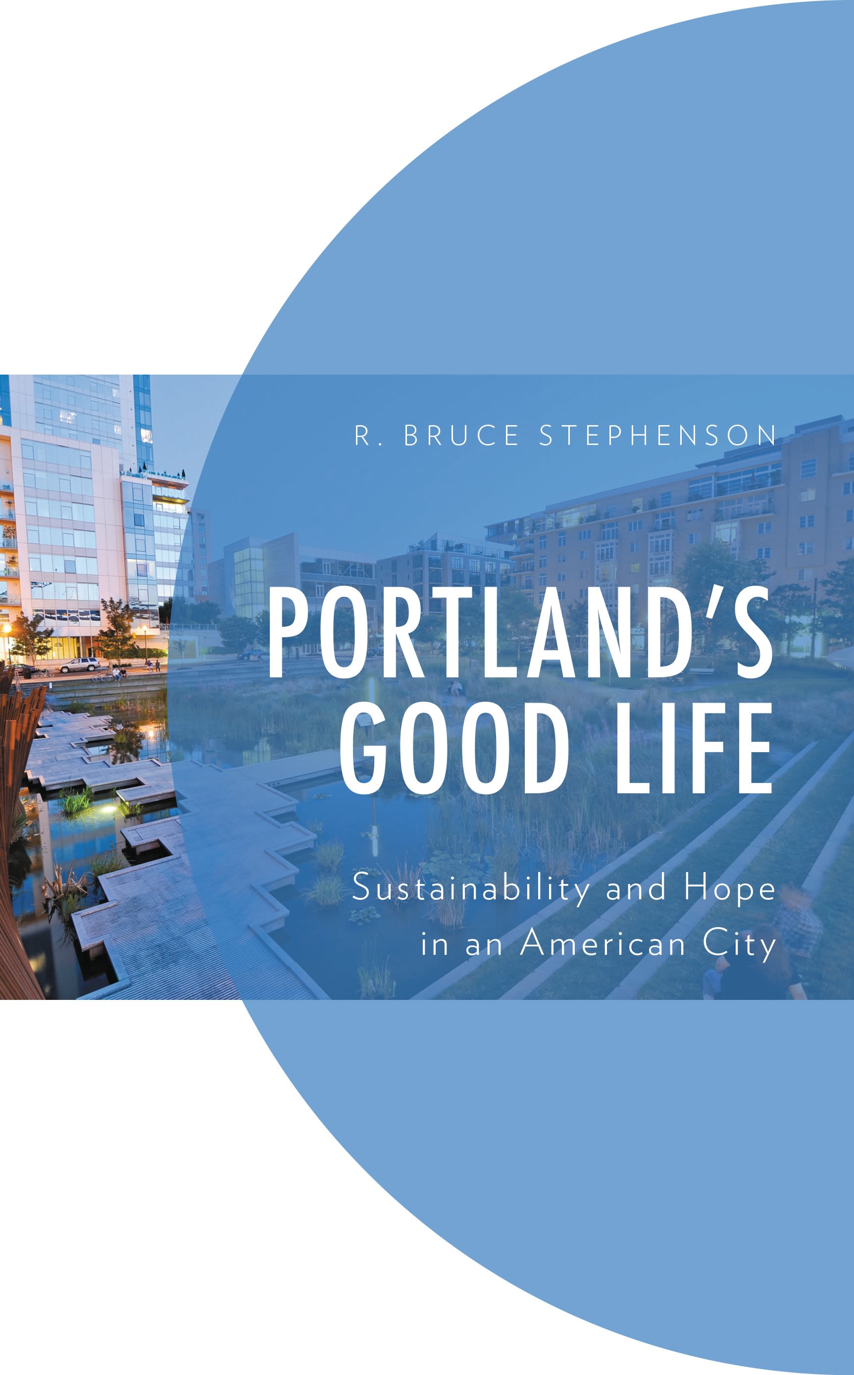 E-book, Portland's Good Life : Sustainability and Hope in an American City, Lexington Books