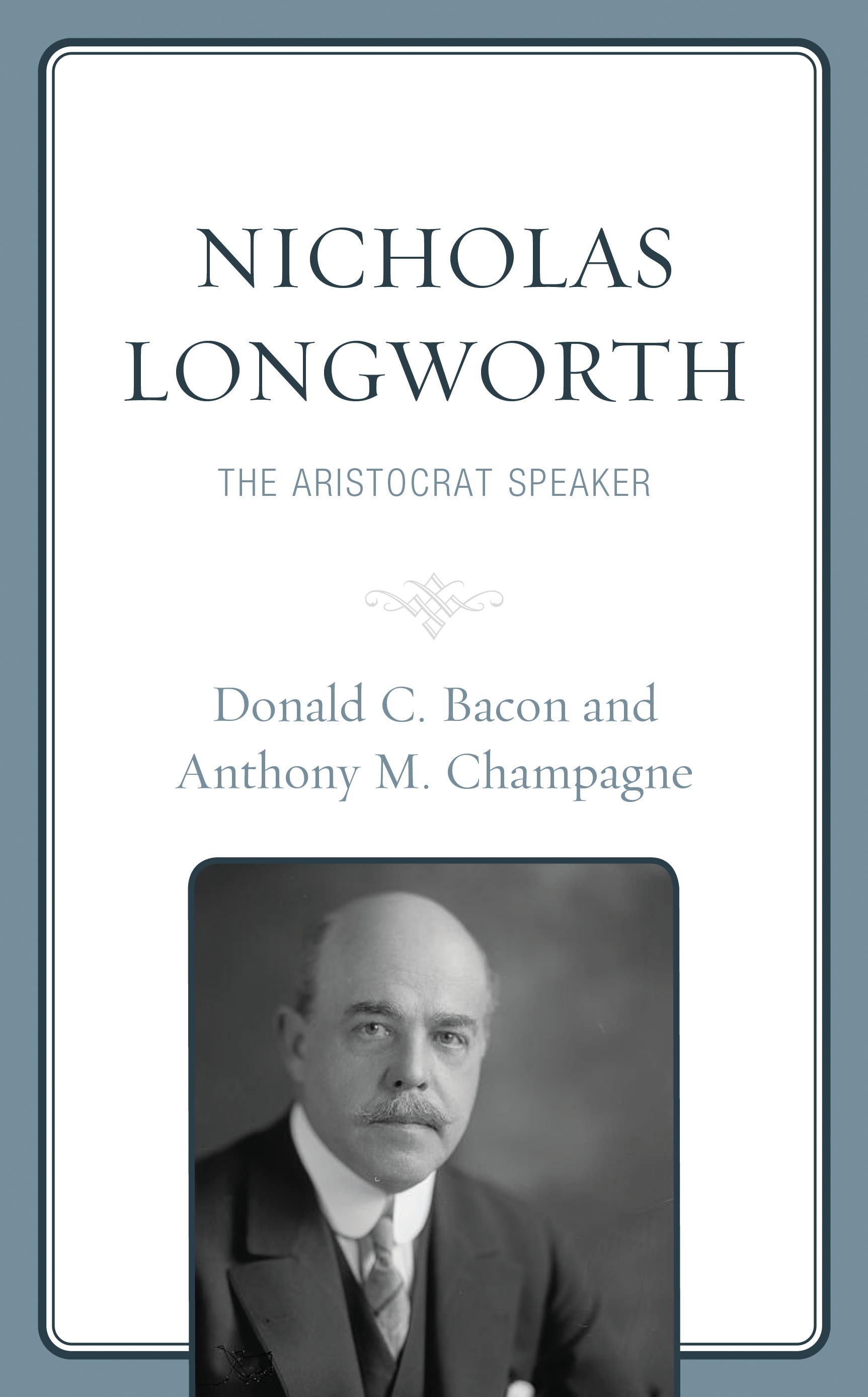 eBook, Nicholas Longworth : The Aristocrat Speaker, Lexington Books