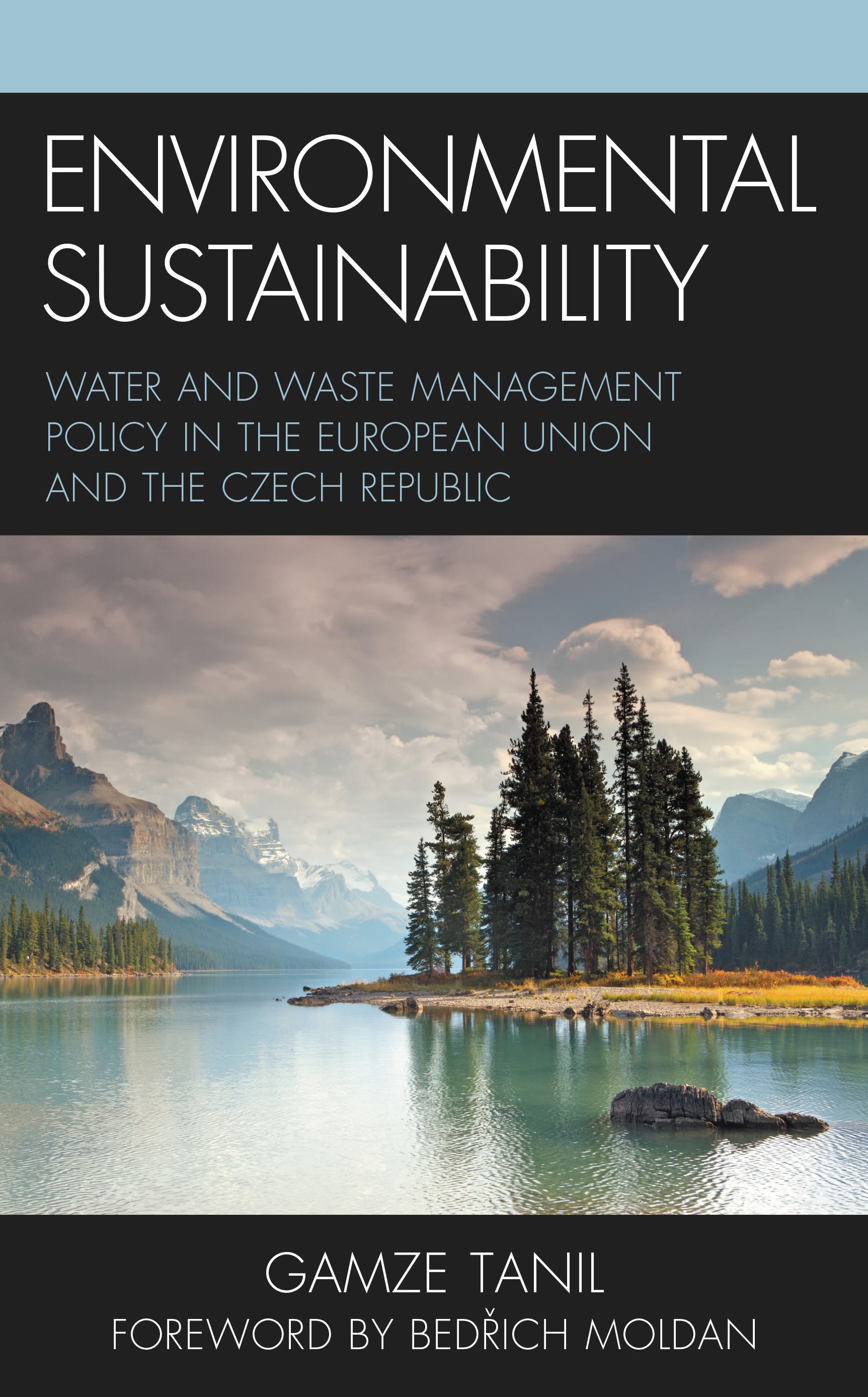 E-book, Environmental Sustainability : Water and Waste Management Policy in the European Union and the Czech Republic, Lexington Books